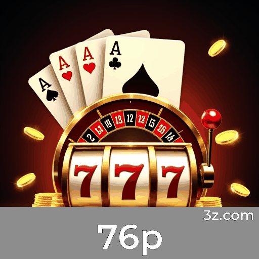 76p: Seu Cassino Online Seguro e Confiável